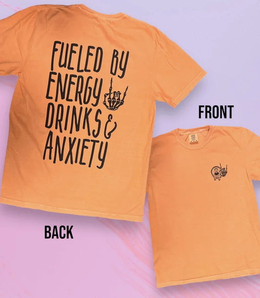 "Fueled by Energy Drinks and Anxiety" Front and Back Design Short Sleeve T Shirt