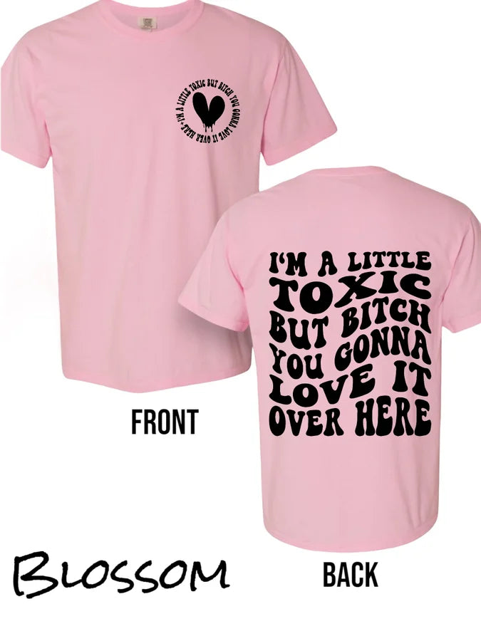 "I'm a Little Toxic" (Black Ink) Short Sleeve T Shirt