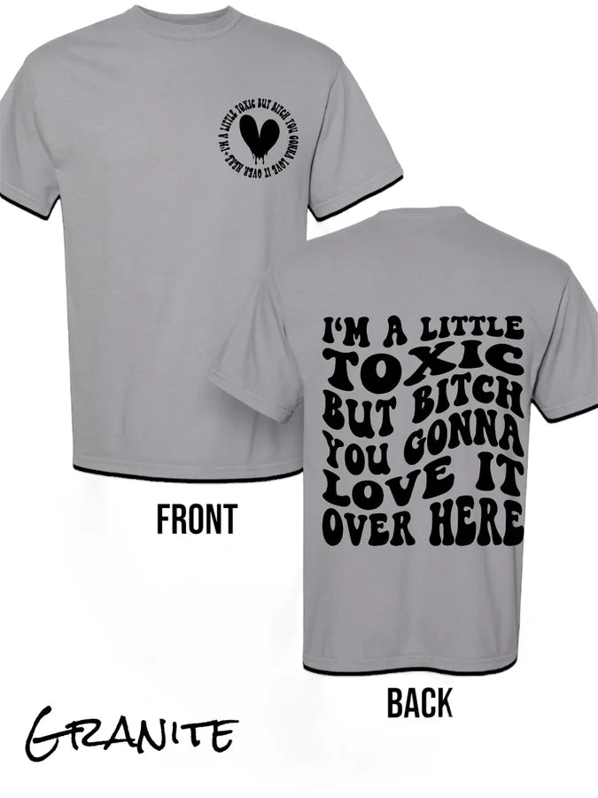 "I'm a Little Toxic" (Black Ink) Short Sleeve T Shirt