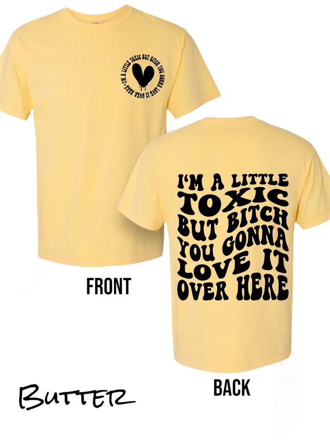 "I'm a Little Toxic" (Black Ink) Short Sleeve T Shirt