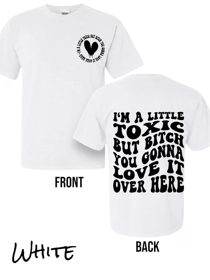"I'm a Little Toxic" (Black Ink) Short Sleeve T Shirt