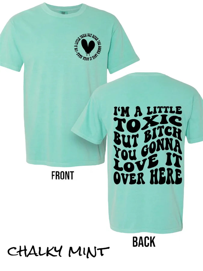 "I'm a Little Toxic" (Black Ink) Short Sleeve T Shirt