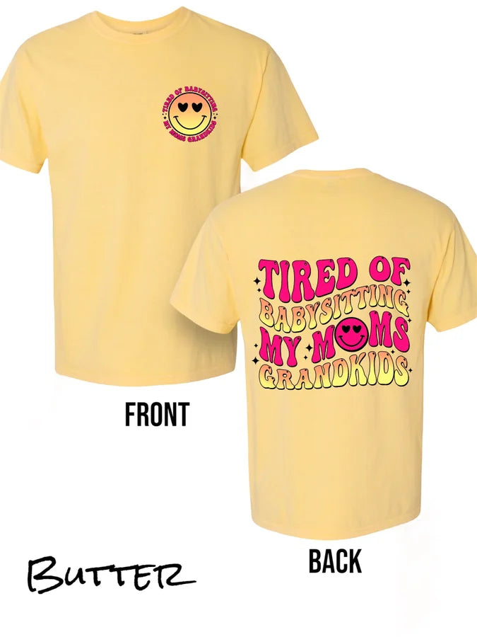 "Tired of Babysitting" Short Sleeve T Shirt