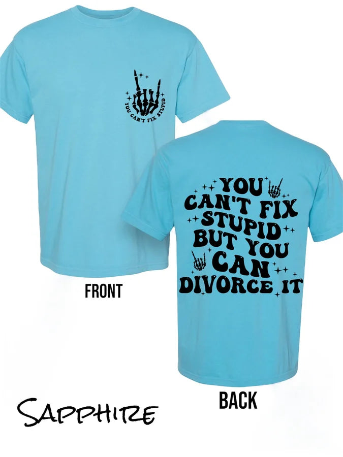 "You Can Divorce It" (Black Ink) Short Sleeve T Shirt