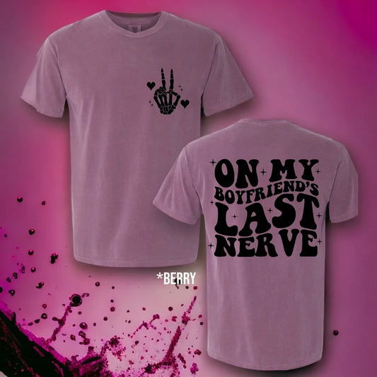 "On My Boyfriend's Last Nerve" (Black Ink) Short Sleeve T Shirt