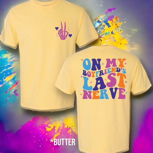 "On My Boyfriend's Last Nerve" (Colored Ink) Short Sleeve T Shirt