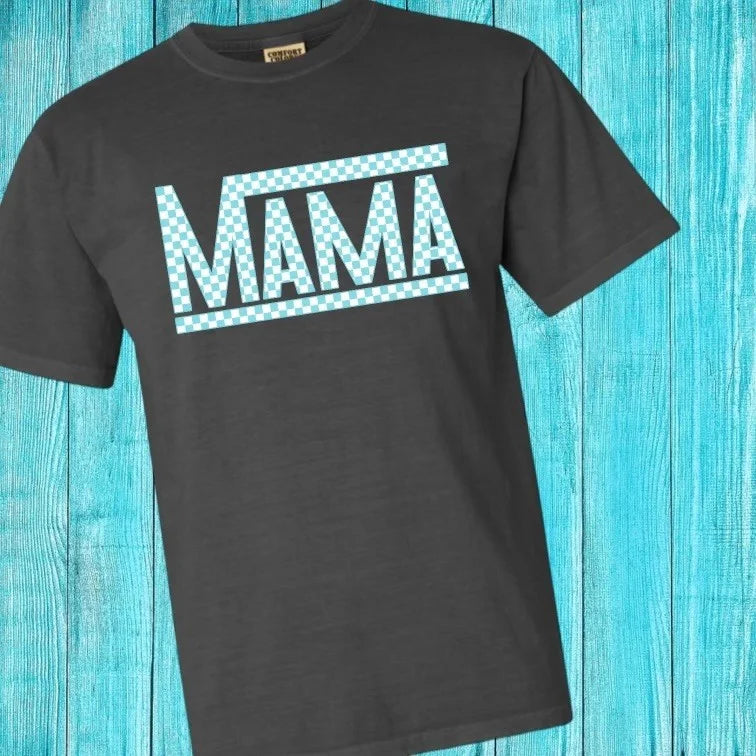 "Mama's Checkin' Out - Teal Checker Edition" Short Sleeve/Crewneck Sweatshirt/Hoodie