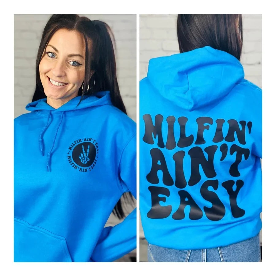 "Milfin' Ain't Easy" Graphic Hoodie