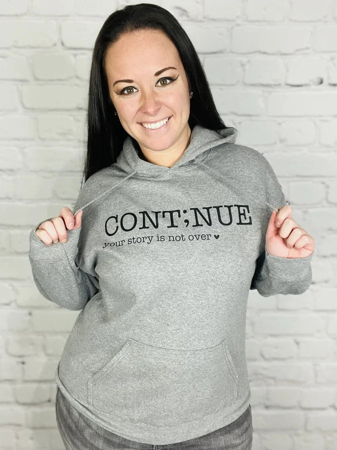 "Continue;" (Front Print Only) Graphic Hoodie