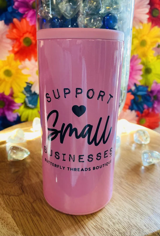 BTB Custom "Support Small Businesses" Metal Slim Can Cooler