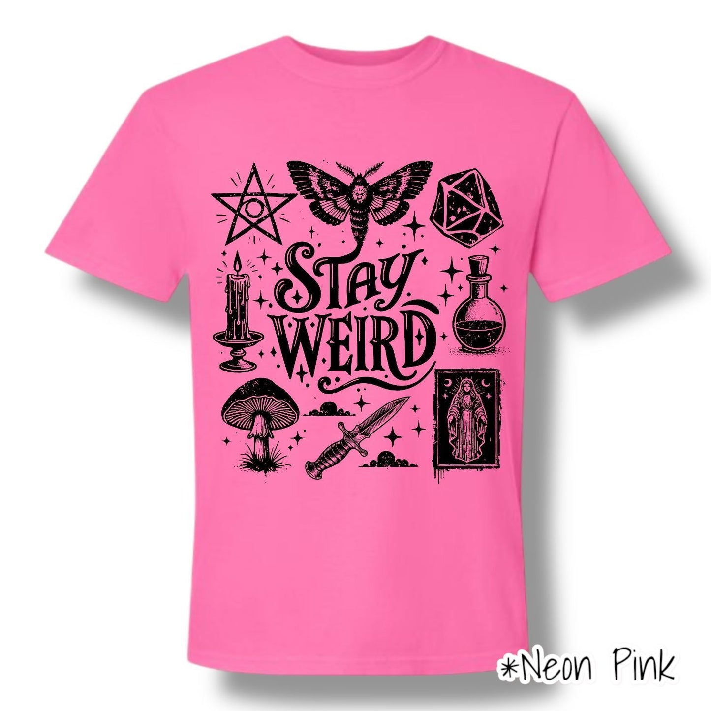 "Stay Weird" (Black Ink) Front Print Only Graphic Short Sleeve