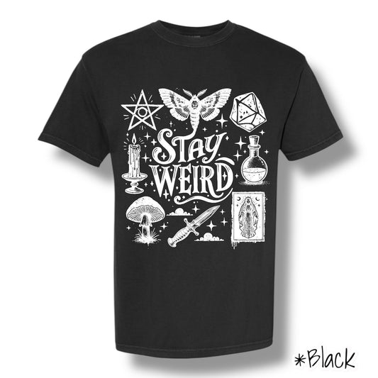 "Stay Weird" (White Ink) Front Print Only Graphic Short Sleeve
